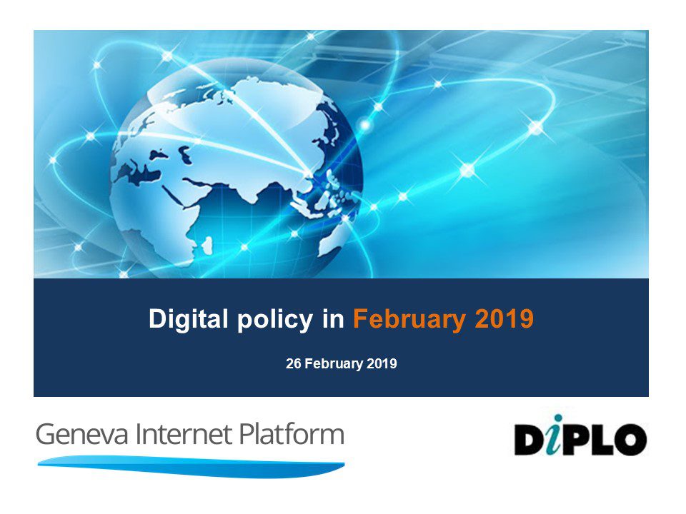 Internet governance in February 2019