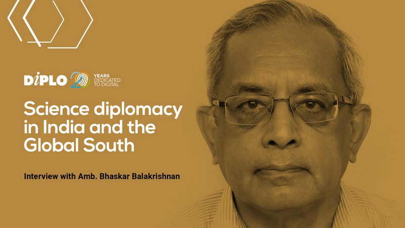 Science diplomacy in india and the global south - Interview Amb. Bhaskar Balakrishnan